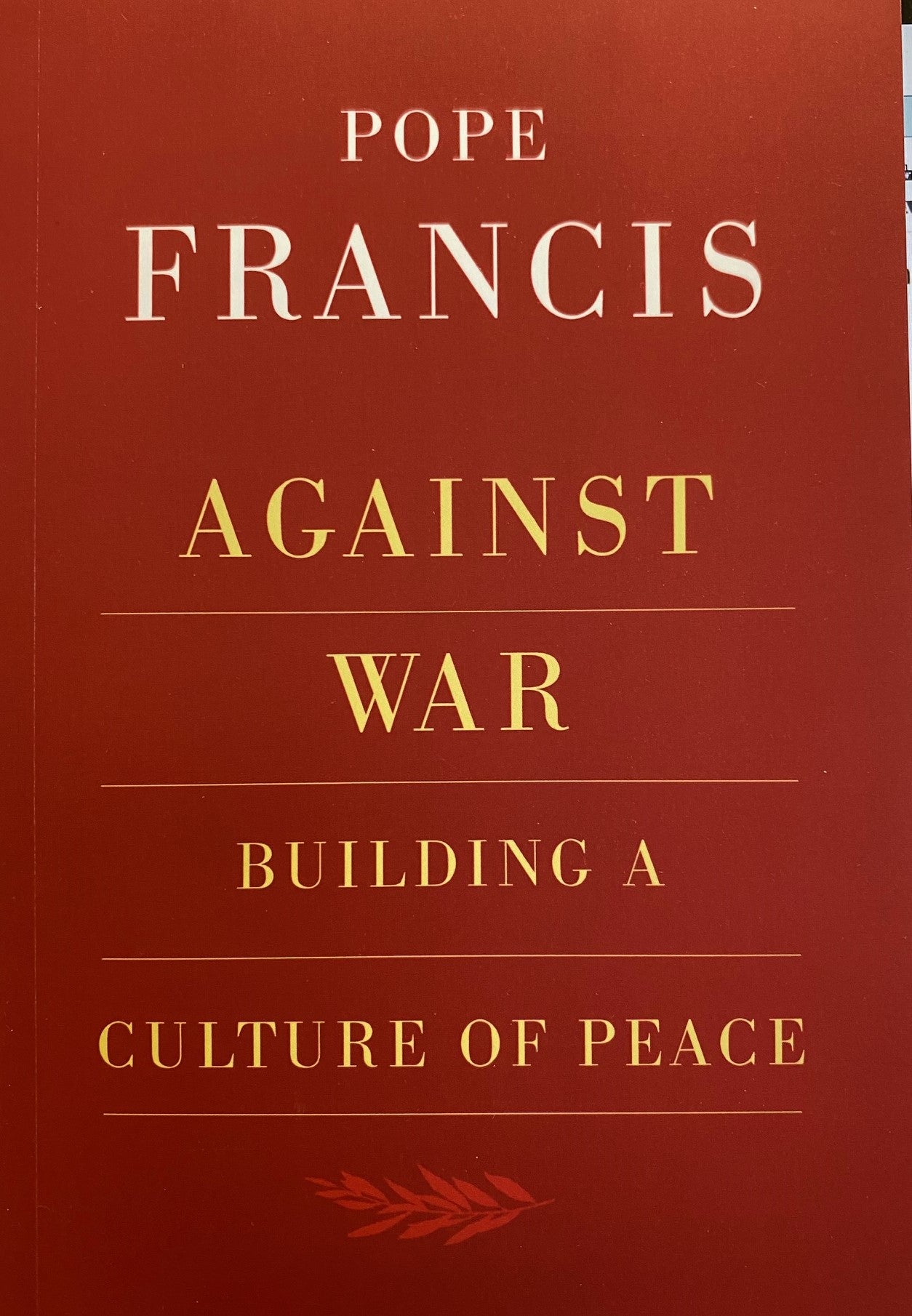 Against War - building a Culture of Peace