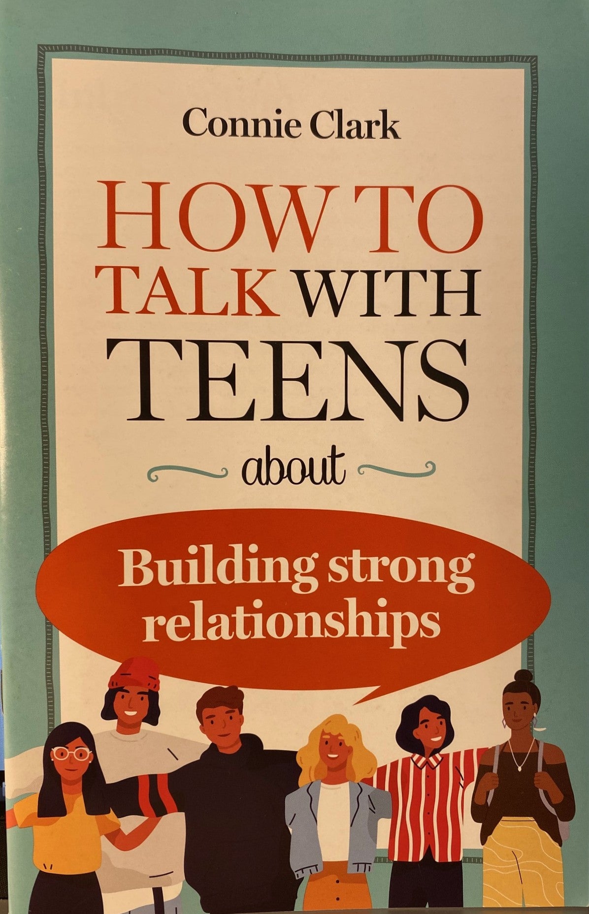 How to Talk with Teens about Building Strong Relationships