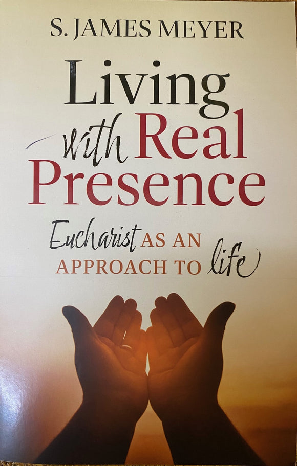 Living with Real Presence
