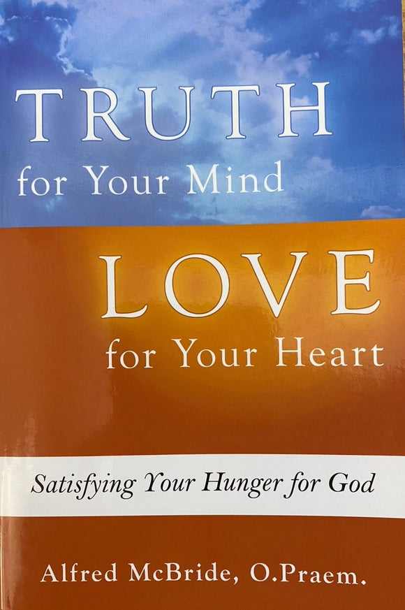 Truth for your Mind Love for your Heart