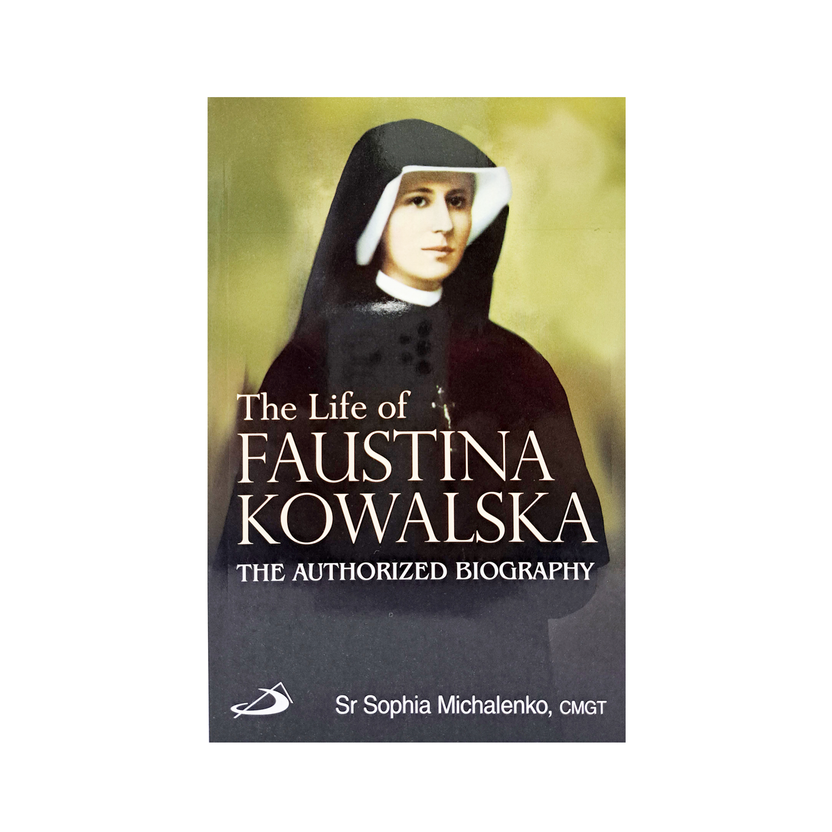 The Life of Faustina Kowalska