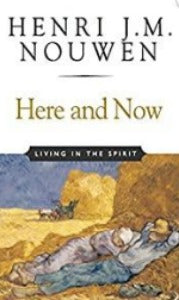 Here and Now: Living in the Spirit