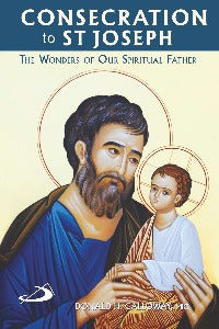Consecration to St Joseph - The wonders of our spiritual father
