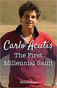 Carlo Acutis - The First Millennial Saint