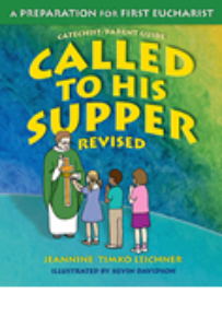 Called to His Supper - A Preparation for First Eucharist - Catechist/Parent Guide