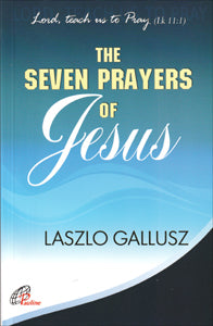 The Seven Prayers of Jesus