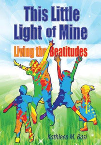 This Little Light of Mine - Living the Beatitudes